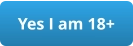 Yes I am 18+